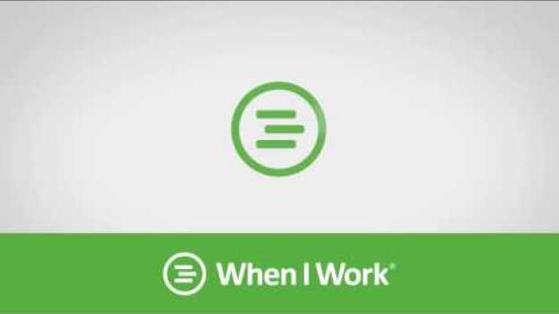 Video When I Work - Setting Your Availability on the Web en français