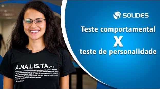 Video Teste de personalidade e teste comportamental: entenda as diferenças su italiano