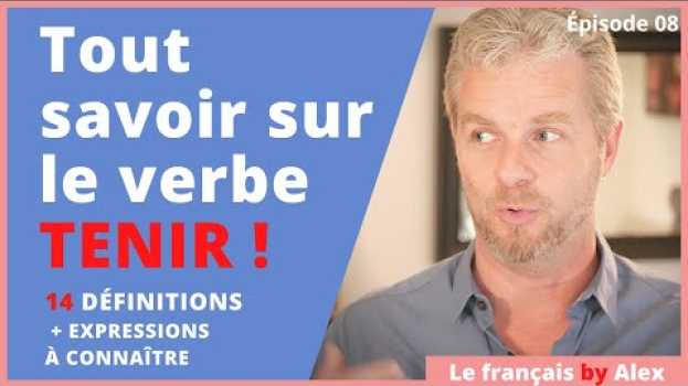 Video Tout savoir sur le verbe TENIR en français, 14 définitions et des expressions #learnfrench in English