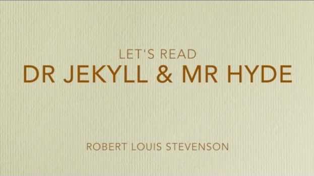 Video Let's Read Dr. Jekyll and Mr. Hyde | Ch. 4 en español