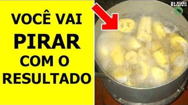 Video 🍌Ferva Uma BANANA e Beba HOJE Antes de Dormir, Você Vai PIRAR Quando ACORDAR   türkçe