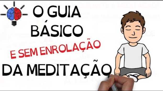 Video O guia básico E SEM ENROLAÇÃO da meditação! | SejaUmaPessoaMelhor   türkçe