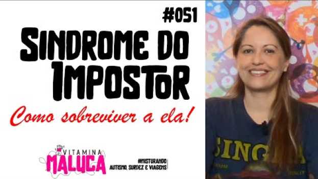 Видео #051 - Sindrome Do Impostor e Autismo -  Como sobreviver a ela на русском