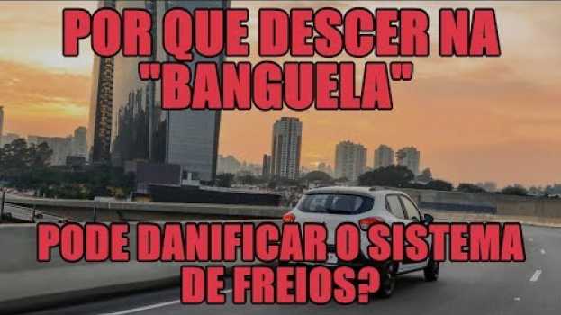 Video Por que descer na "banguela" pode danificar o sistema de freios?   türkçe