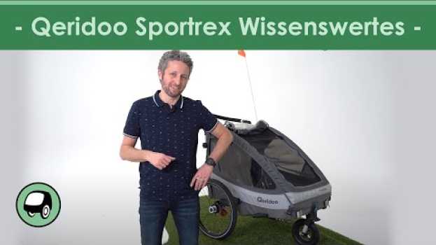 Video Alles Wissenswerte zum Qeridoo Sportrex Kinderanhänger in English