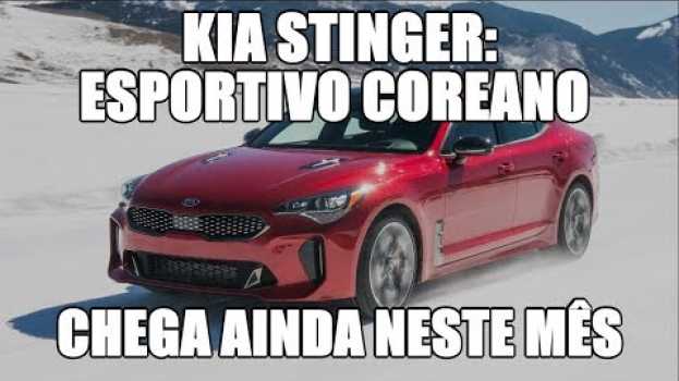 Video Kia Stinger: esportivo coreano chega ainda neste mês auf Deutsch