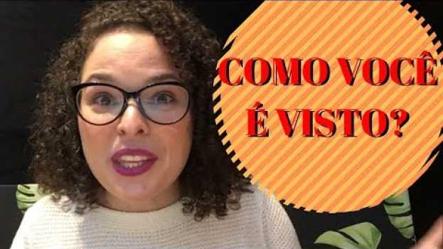 Video O Seu Autoconceito Tem O Poder de Definir Como As Pessoas Irão te Enxergar en français