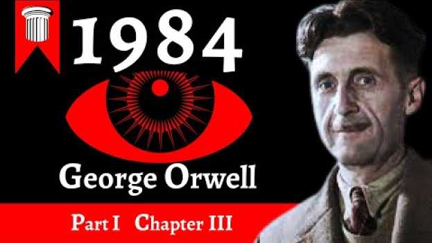 Video 1984 by George Orwell - Part I - Chapter III auf Deutsch