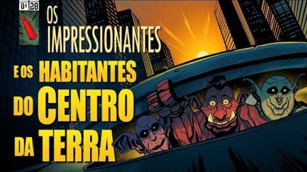 Video OS IMPRESSIONANTES E OS HABITANTES DO CENTRO DA TERRA - SOCIEDADE DA VIRTUDE en español
