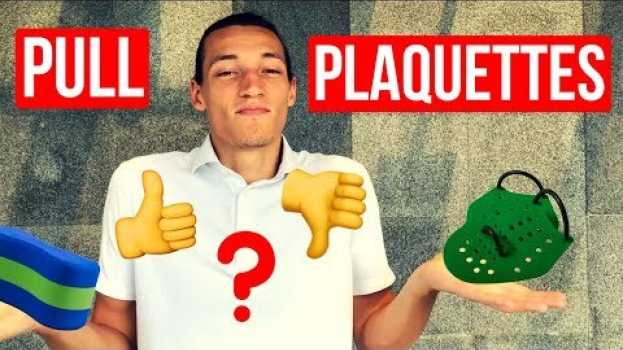 Video PLAQUETTES + PULL BUOY ? Notre AVIS OBJECTIF sur le combo préféré des triathlètes em português
