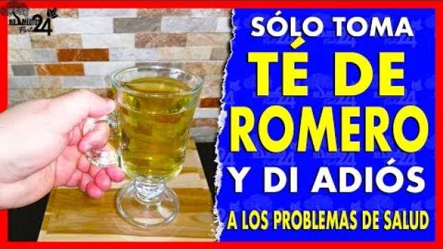 Video 🍵BEBE INFUSIÓN DE ROMERO y esto sucede ➜ Es mejor que cualquier PÍLDORA y sirve para em português