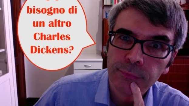 Video C'è bisogno di un altro Charles Dickens? en español