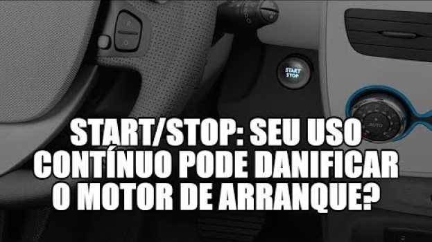 Video Start/Stop: seu uso contínuo pode danificar o motor de arranque? en français