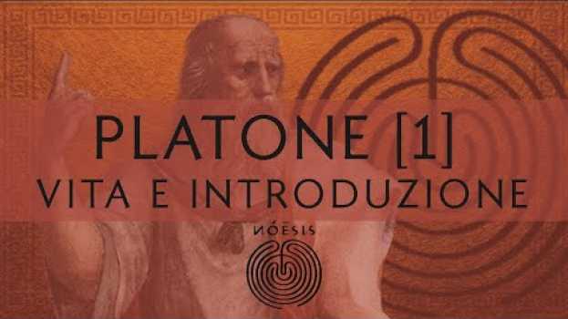 Video PLATONE [1/5], Vita e Introduzione in English