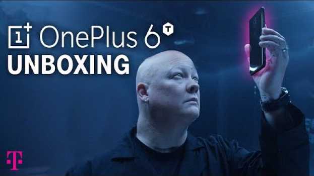 Video OnePlus 6T Unboxing - Sólo en T-Mobile su italiano