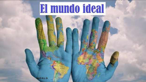 Видео El mundo ideal que todos necesitamos -Paz, justicia e instituciones sólidas на русском