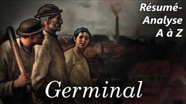 Video ZOLA 📜 Germinal (Résumé du roman, commenté avec des citations)   türkçe