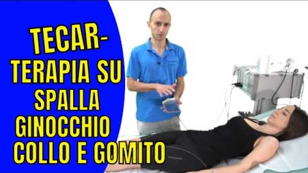 Video Tecarterapia: Come farla su Spalla, GInocchio, Gomito e Piede   türkçe