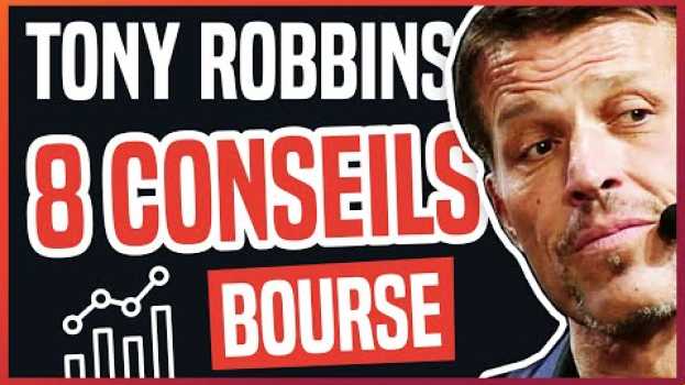 Video DEVENIR RICHE AVEC LA BOURSE : LES CONSEILS DE TONY ROBBINS su italiano