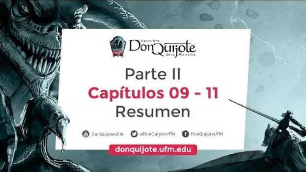 Video "Don Quijote de la Mancha" Conclusión 5: capítulos 9 - 11 Parte II su italiano