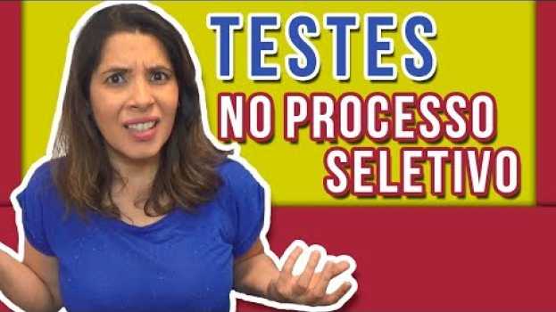 Video ENTREVISTA DE EMPREGO: Por que o RH realiza TESTES durante o Processo Seletivo? 😬 su italiano