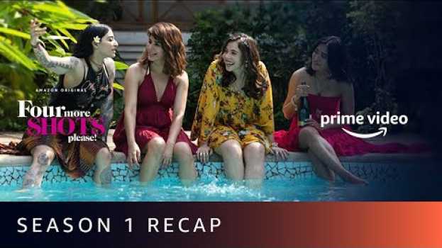 Video Four More Shots Please Season 1 RECAP | Amazon Prime Video en español