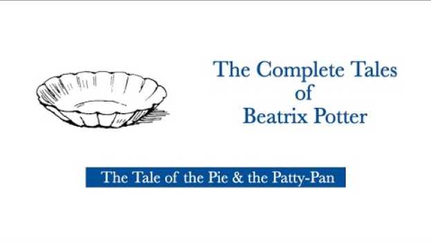 Video Beatrix Potter: The Tale of the Pie and the Patty-Pan auf Deutsch