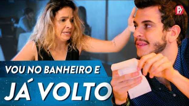 Video VOU NO BANHEIRO E JÁ VOLTO | PARAFERNALHA   türkçe