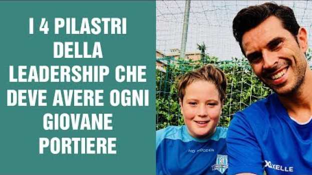Video I 4 pilastri della Leadership che deve avere ogni giovane portiere   türkçe