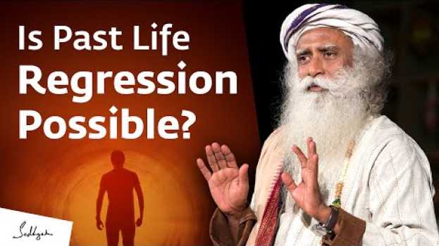Video Is Past Life Regression Possible? | Sadhguru Answers auf Deutsch