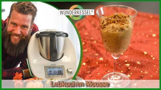 Video Lebkuchen-Mousse  - Themromixrezepte aus dem Wunderkessel en español
