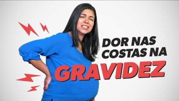 Video DOR NAS COSTAS NA GRAVIDEZ -  O que fazer   türkçe