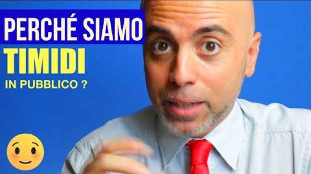 Video Vincere la timidezza - perché sono timido? 3 domande per vincere la timidezza auf Deutsch