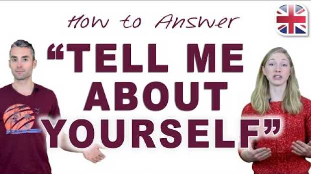 Video How to Answer 'Tell Me About Yourself' - Spoken English Lesson auf Deutsch