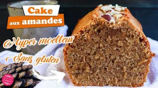 Видео 🍂 CAKE AUX AMANDES SANS BEURRE - FACILE ET RAPIDE 🍂 на русском