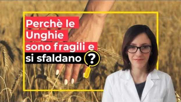 Video perchè le unghie sono fragili e si sfaldano em português