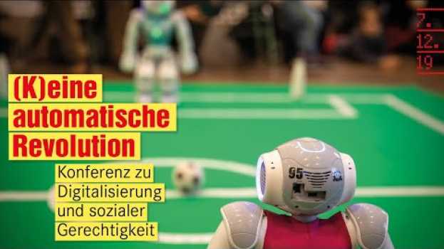 Video (K)eine Revolution automatische Revolution - Konferenz zu Digitalisierung und sozialer Gerechtigkeit en français