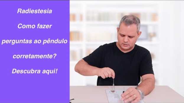 Video Radiestesia - Como fazer perguntas ao pêndulo da forma correta. in English