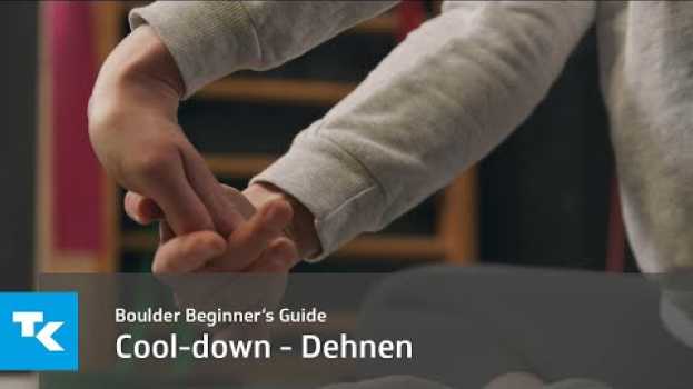 Video Dehnen nach dem Bouldern | Boulder Beginner's Guide en español