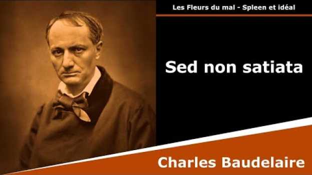 Видео Sed non satiata - Les Fleurs du mal - Sonnet - Charles Baudelaire на русском