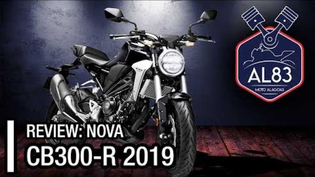 Video REVIEW: NOVA CB300R ...SERÁ QUE ELA VEM ??? su italiano