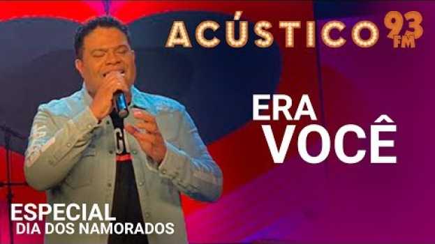 Video Wilian Nascimento - ERA VOCÊ - Acústico 93 - AO VIVO - 2019 su italiano