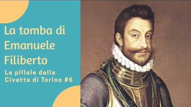 Video TOMBE FAMOSE 💀 La tomba del duca Emanuele Filiberto di Savoia nella Cappella della Sindone in English