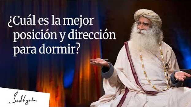 Video ¿Cuál es la mejor posición y dirección para dormir? | Sadhguru   türkçe