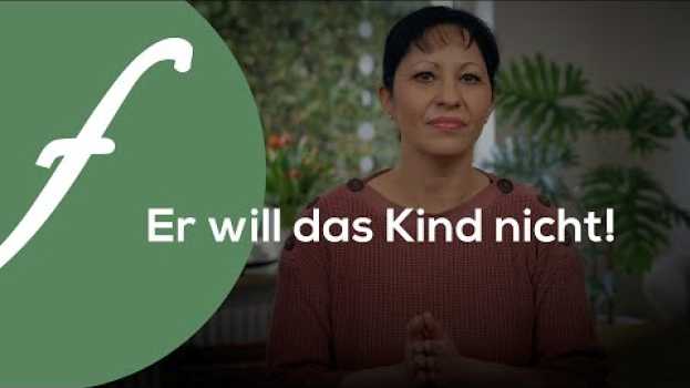 Video Der Partner will das Kind nicht: Was Du jetzt tun kannst! su italiano