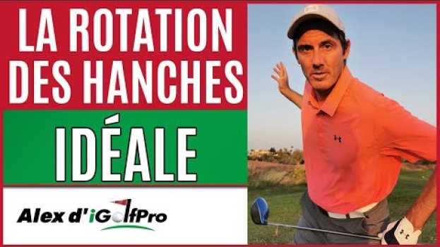 Video BACKSWING: La ROTATION DES HANCHES Au Golf auf Deutsch