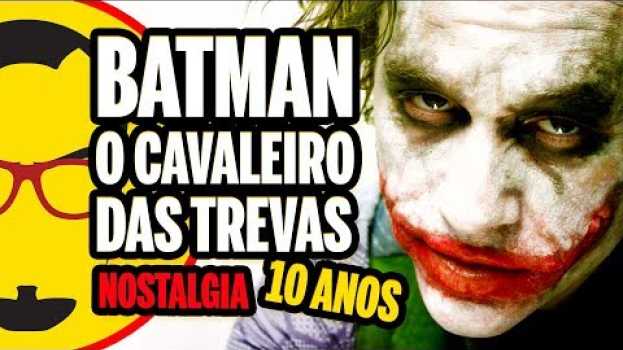 Video BATMAN: O CAVALEIRO DAS TREVAS 10 ANOS - Nostalgia - Nerd Rabugento in English
