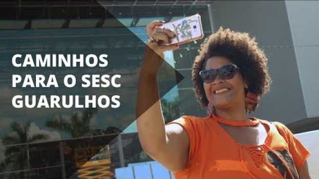 Video De ônibus da Vila dos Machados até o Sesc Guarulhos su italiano