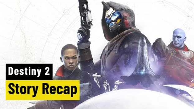 Video Destiny 2 | Was bisher geschah - Zusammenfassung der Geschichte   türkçe