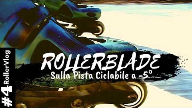 Video Rollerblade al freddo (-5°) sulla pista ciclabile   türkçe